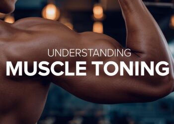 Understanding Muscle Toning: Benefits and Techniques